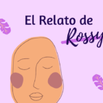 El relato de Rossy