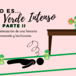 Todo es verde intenso parte 2